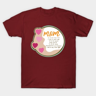 Mom  I love you T-Shirt